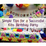 Simple tips for a Successful Kids Birthday Party
