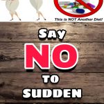 Say no to sudden weightloss